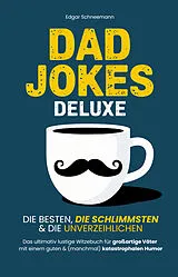 Kartonierter Einband Dad Jokes Deluxe von Schneemann Edgar