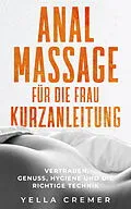 E-Book (epub) Analmassage für die Frau Kurzanleitung von Yella Cremer