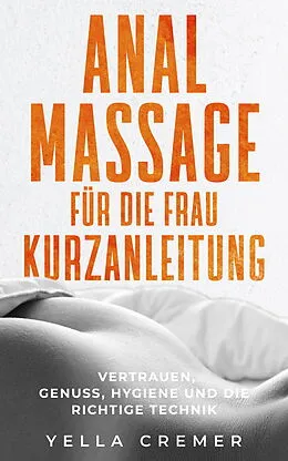 E-Book (epub) Analmassage für die Frau Kurzanleitung von Yella Cremer