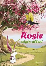 Fester Einband Rosie zeigt's allen! von Tina Leis