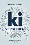 E-Book (epub) KI verstehen von Markus Caldwell