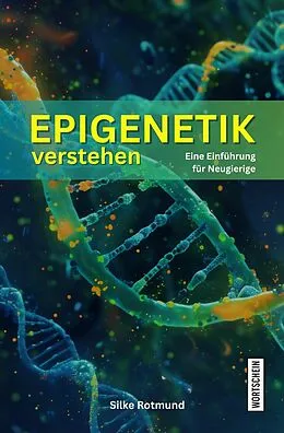 E-Book (epub) Epigenetik verstehen von Silke Rotmund