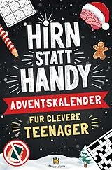 Kartonierter Einband Hirn statt Handy - Adventskalender für clevere Teenager von Herr Knobelkönig