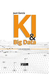 Kartonierter Einband (Kt) KI & Big Data von Juan García