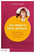 E-Book (epub) Ich mach´s jetzt einfach von Yvonne Simon