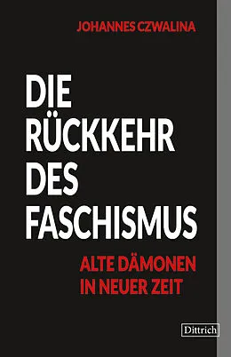 E-Book (epub) Die Rückkehr des Faschismus von Johannes Czwalina