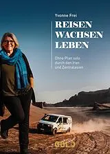 Fester Einband REISEN WACHSEN LEBEN von Yvonne Frei