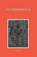 E-Book (epub) Die Perserkriege von Josef Fischer