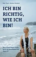E-Book (epub) Ich bin richtig, wie ich bin! von Wiebke Wiedeck