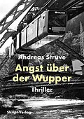 E-Book (epub) Angst über der Wupper von Andreas Struve