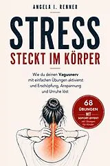 Kartonierter Einband Stress steckt im Körper von Angela Irene Renner