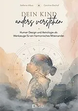 Kartonierter Einband Dein Kind anders verstehen von Stefanie Albus, Caroline Bischof