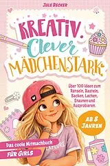 Kartonierter Einband Das coole Mitmachbuch für Mädchen ab 8 Jahren: von Jule Becker