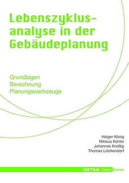 Fester Einband Detail Green Books: Lebenszyklusanalyse in der Gebäudeplanung von Holger König, Niklaus Kohler, Johannes Kreißig