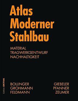 Fester Einband Atlas moderner Stahlbau von Klaus Bollinger, Martin Grohmann, Alexander Reichel