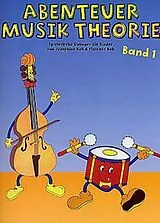 Kartonierter Einband (Kt) Abenteuer Musiktheorie 1 von Josefine Koh