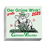 Kalender Gärtner Pötschke Der GROSSE Grüne Wink Tages-Gartenkalender 2025 von 