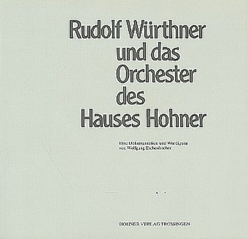 Rudolf Würthner und das Orchester des Hauses Hohner