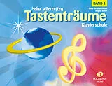 Geheftet Meine allerersten Tastenträume, Band 1 von Anne Terzibaschitsch