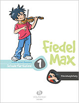Geheftet Fiedel-Max 1 Violine - Klavierbegleitung von Andrea Holzer-Rhomberg