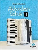 Alfons Holzschuh Notenblätter Neue Holzschuh Akkordeonschule Band 1