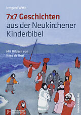 Kartonierter Einband 7x7 Geschichten aus der Neukirchener Kinderbibel von Irmgard Weth