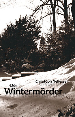 Kartonierter Einband Der Wintermörder von Christoph Nellessen