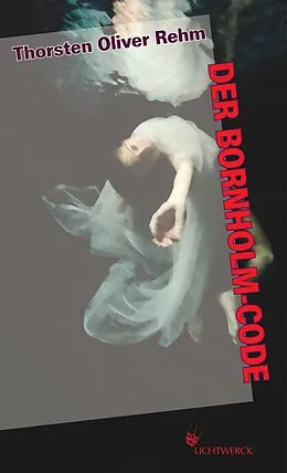 E-Book (epub) Der Bornholm-Code von Thorsten Oliver Rehm