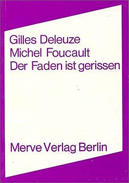 Kartonierter Einband Der Faden ist gerissen von Gilles Deleuze, Michel Foucault