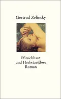 E-Book (epub) Pfirsichhaut und Herbstzeitlose von Gertrud Zelinsky