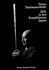 Fester Einband Zen in den Kampfkünsten Japans von Taisen Deshimaru