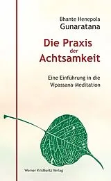 Fester Einband Die Praxis der Achtsamkeit von Bhante Henepola Gunaratana