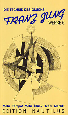 Paperback Werke / Die Technik des Glücks von Franz Jung