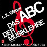 Kartonierter Einband Das ABC der Musiklehre von Ludwig Karl Weber