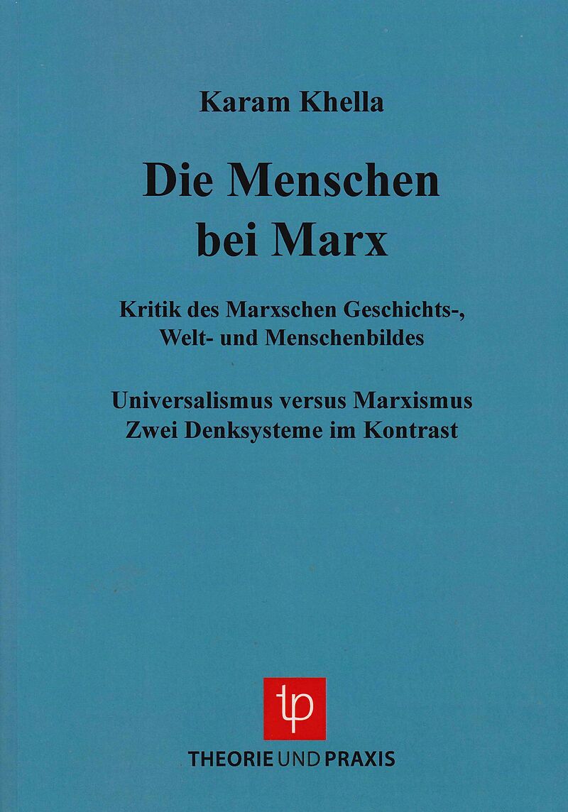 Karl Marx - Leben und Werk / Menschen bei Marx