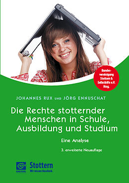 Kartonierter Einband Die Rechte stotternder Menschen in Schule, Ausbildung und Studium von Jörg Ennuschat, Johannes Rux