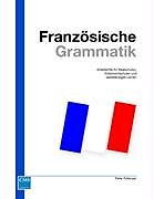 Kartonierter Einband Französische Grammatik von Peter Fellenzer