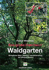 Kartonierter Einband Das große Handbuch Waldgarten von Patrick Whitefield