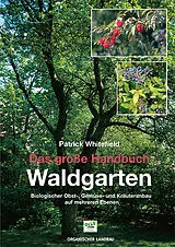 Kartonierter Einband Das große Handbuch Waldgarten von Patrick Whitefield