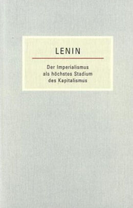 Kartonierter Einband Der Imperialismus als höchstes Stadium des Kapitalismus von Wladimir Iljitsch Lenin