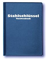 Kartonierter Einband Stahlschlüssel-Taschenbuch 2019 von Micah Wegst, Claus Wegst
