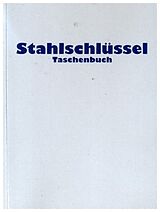 Kartonierter Einband Stahlschlüssel-Taschenbuch 2024 von Micah Wegst, Claus Wegst