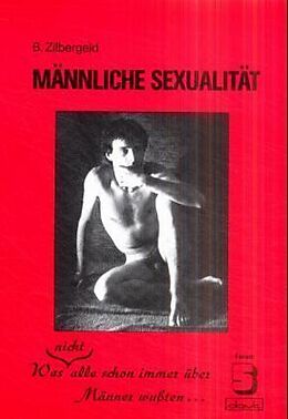 Kartonierter Einband Männliche Sexualität von Bernie Zilbergeld