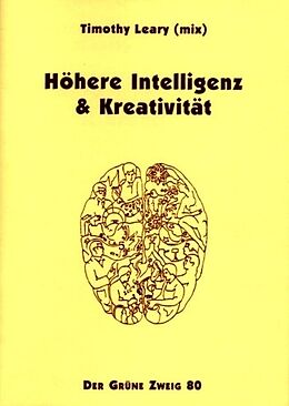 Geheftet Höhere Intelligenz und Kreativität von Timothy Leary, Robert A Wilson
