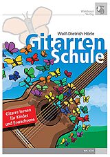 Wolf-Dietrich Hörle Notenblätter Gitarrenschule für Kinder und Erwachsene