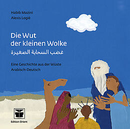 Fester Einband Die Wut der kleinen Wolke (Arabisch-Deutsch) von Habib Mazini