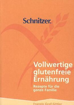 Kartonierter Einband Vollwertige glutenfreie Ernährung von Franzis Graf-Sittler