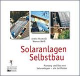 Kartonierter Einband Solaranlagen Selbstbau von Armin Themeßl, Werner Weiß