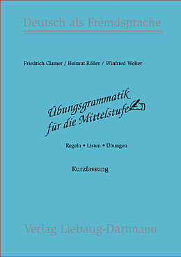 Kartonierter Einband Übungsgrammatik für die Mittelstufe von Friedrich Clamer, Helmut Röller, Winfried Welter
