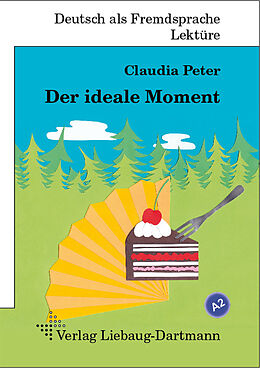 Geheftet Der ideale Moment von Claudia Peter